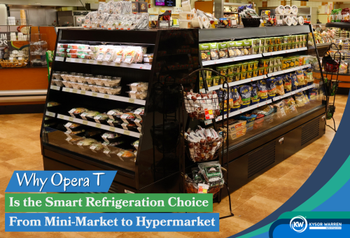 Why Opera T Is the Smart Refrigeration Choice From Mini-Market to Hypermarket